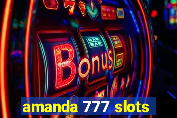 amanda 777 slots
